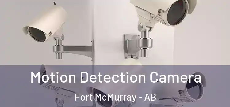  Motion Detection Camera Fort McMurray - AB
